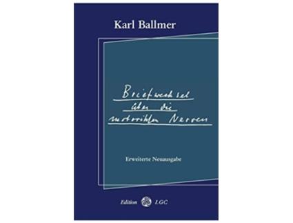 Livro Briefwechsel über die motorischen Nerven Erweiterte Neuausgabe German Edition de Karl Ballmer (Alemão)