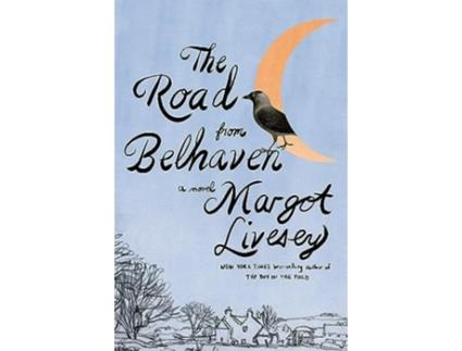 Livro The Road from Belhaven de Margot Livesey (Inglês)