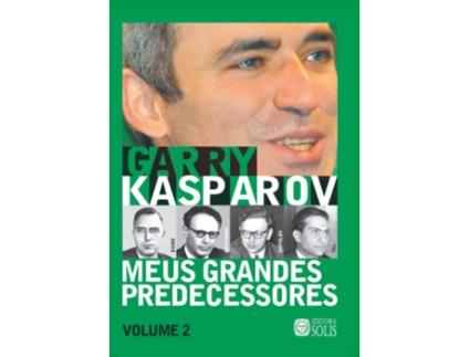 Livro Meus Grandes Predecessores - Volume 2 de Garry Kasparov (Português)