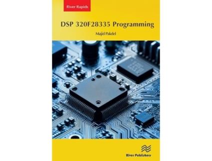 Livro DSP 320F28335 Programming de Majid Pakdel (Inglês)
