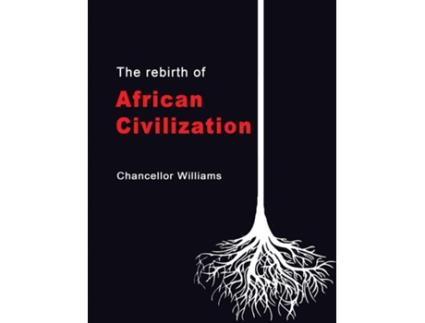 Livro Rebirth of African Civilization de Chancellor Williams (Inglês)