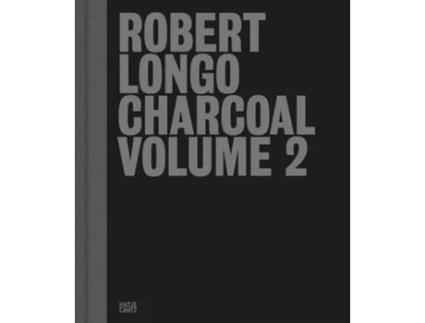 Livro Robert Longo Charcoal Volume 2 de Robert Longo (Inglês - Capa Dura)