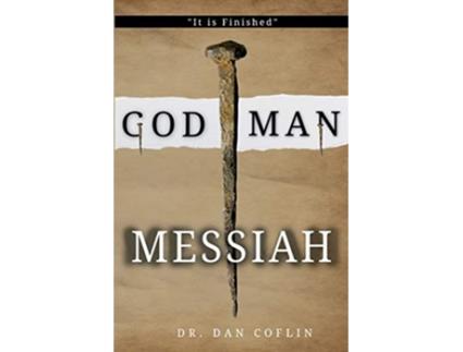 Livro God Man Messiah It is Finished de Dan R Coflin (Inglês)