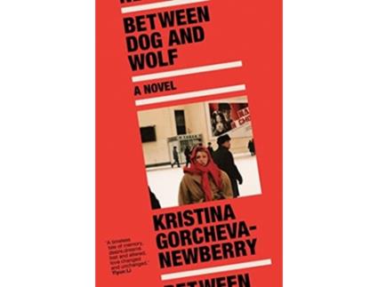 Livro Between Dog and Wolf de Gorcheva-Newberry e Kristina (Inglês)