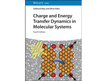 Livro Charge and Energy Transfer Dynamics in Molecular Systems de Oliver Kuhn (Inglês)