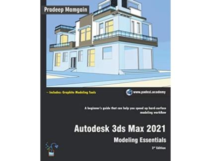 Livro Autodesk 3ds Max 2021 Modeling Essentials 3rd Edition de Pradeep Mamgain (Inglês)