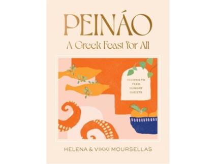 Livro Peinao A Greek feast for all de Helena Moursellas e Vikki Moursellas (Inglês - Capa Dura)