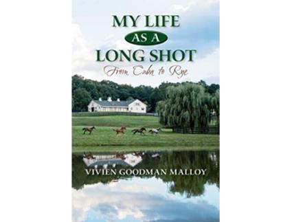 Livro My Life as a Long Shot From Cuba to Rye de Vivien Goodman Malloy (Inglês)