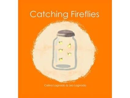 Livro Catching Fireflies de Celina Lagnado Leo Lagnado (Inglês)