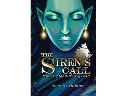 Livro The Sirens Call Pirates of the Withering Coast de Alonna Williams (Inglês)