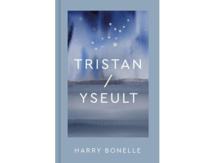 Livro Tristan/Yseult de Harry Bonelle (Inglês - Capa Dura)