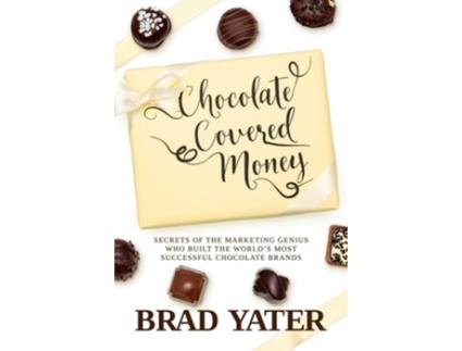 Livro Chocolate Covered Money de Brad Yater (Inglês - Capa Dura)