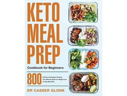 Livro Keto Meal Prep Cookbook for Beginners de Dr Casser Glonk (Inglês)