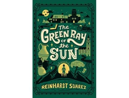 Livro The Green Ray of the Sun Yellowstone de Reinhardt Suarez (Inglês)