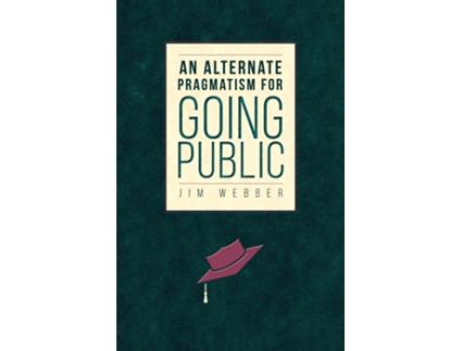 Livro Alternate Pragmatism for Going Public de Jim Webber (Inglês)