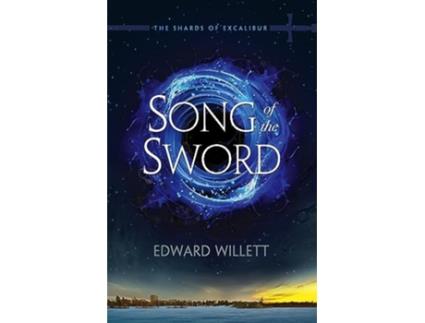 Livro Song of the Sword The Shards of Excalibur de Edward Willett (Inglês)