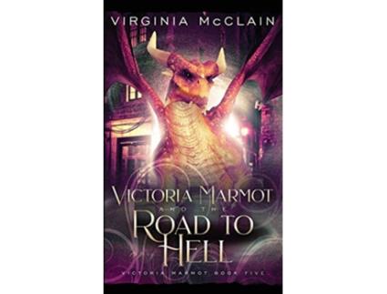 Livro Victoria Marmot and the Road to Hell de Virginia Mcclain (Inglês)