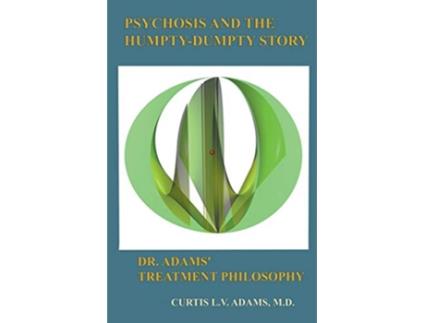 Livro Psychosis and the Humpty Dumpty Story de Curtis LV Adams (Inglês)