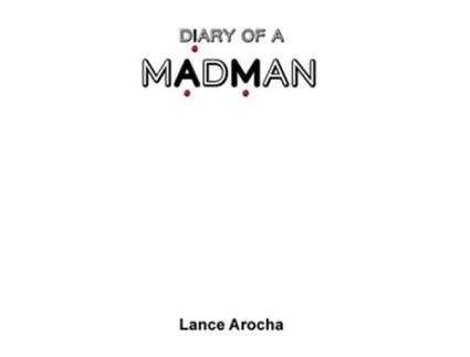 Livro Diary of A Madman de Lance Arocha (Inglês)