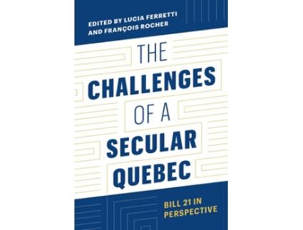 Livro The Challenges of a Secular Quebec de Lucia Ferretti, François Rocher et al. (Inglês)