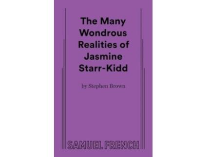 Livro The Many Wondrous Realities of Jasmine Starr-Kidd de Stephen Brown (Inglês)