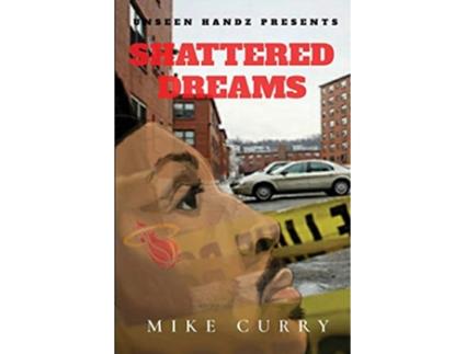 Livro Shattered Dreams de Mike curry (Inglês)