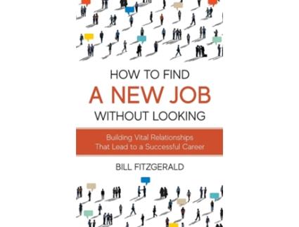 Livro How To Find A New Job Without Looking de Bill Fitzgerald (Inglês)