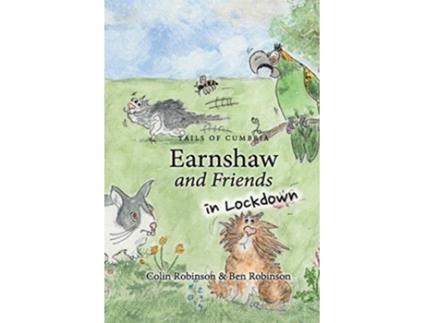 Livro Earnshaw and Friends in Lockdown de Colin Robinson (Inglês)