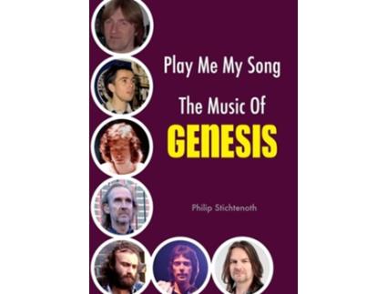 Livro Play Me My Song - The Music of Genesis de Philip Stichtenoth (Inglês)