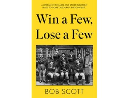 Livro Win a Few, Lose a Few de Sir Bob Scott (Inglês)