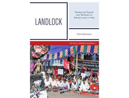 Livro Landlock Paralysing Dispute over Minerals on Adivasi Land in India AsiaPacific Environment Monographs de Patrik Oskarsson (Inglês)