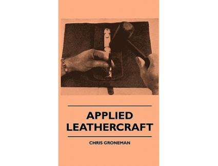 Livro Applied Leathercraft de Chris Groneman (Inglês)