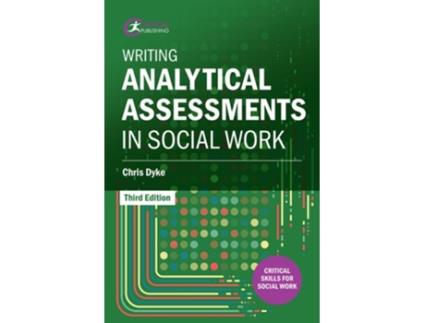 Livro Writing Analytical Assessments in Social Work de Chris Dyke (Inglês)