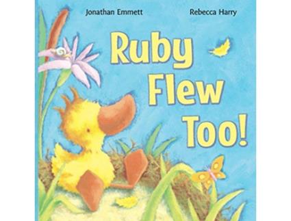 Livro Ruby Flew Too Ruby in Her Own Time Ruby the Duckling de Jonathan Emmett (Inglês)