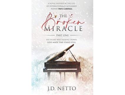 Livro The Broken Miracle Part One 01 The Broken Miracle Duology de JD Netto (Inglês)