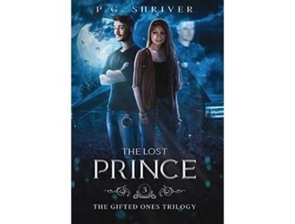 Livro The Lost Prince A Teen Superhero Fantasy Gifted Ones de P G Shriver (Inglês - Capa Dura)