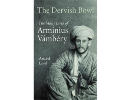 Livro The Dervish Bowl de Anabel Loyd (Inglês - Capa Dura)