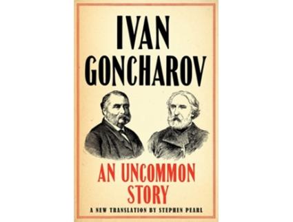 Livro An Uncommon Story de Ivan Goncharov (Inglês)