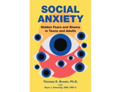 Livro Social Anxiety de Thomas E Brown e Ryan Kennedy (Inglês)