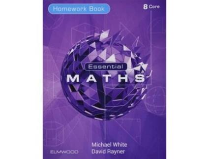 Livro Essential Maths 8 Core Homework de Michael White e David Rayner (Inglês)