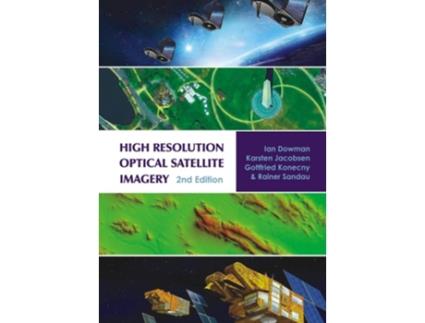 Livro High Resolution Optical Satellite Imagery de Dowman, Ian et al. (Inglês - Capa Dura)