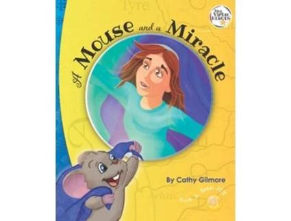 Livro A Mouse and a Miracle Book One in the Tiny Virtue Heroes series Virtue Heroes™ de Cathy Gilmore (Inglês)
