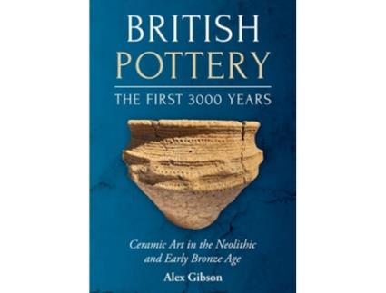 Livro British Pottery The First 3000 Years de Alex Gibson (Inglês)
