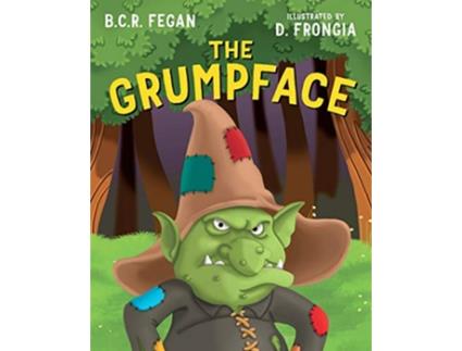 Livro The Grumpface de BCR Fegan (Inglês)