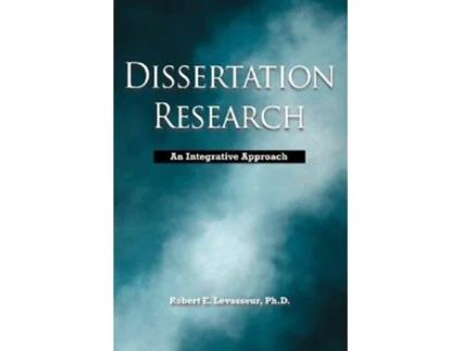 Livro Dissertation Research An Integrative Approach de Robert E Levasseur (Inglês)