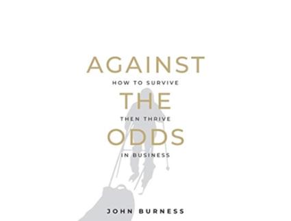 Livro Against the Odds de John Burness (Inglês)