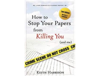 Livro How to Stop Your Papers from Killing You and Me de Keith Harrison (Inglês)
