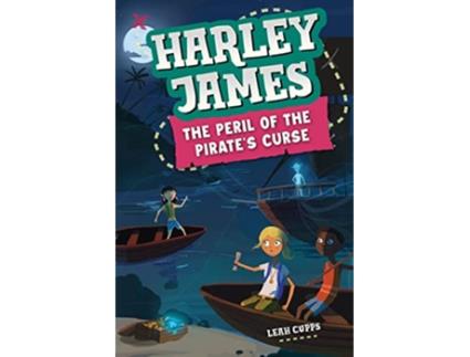Livro Harley James and the Peril of the Pirates Curse A Mystery Adventure Book for Kids 812 Harley James Adventures de Leah Cupps (Inglês)