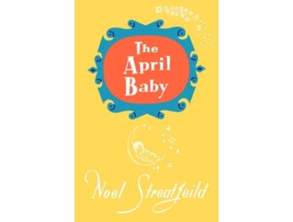 Livro The April Baby de Noel Streatfeild (Inglês - Capa Dura)