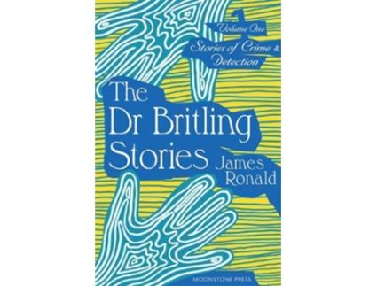 Livro Stories of Crime amp Detection Vol I The Dr. Britling Stories de James Ronald (Inglês)